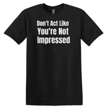 Impressed? Unisex Gildan Heavy Cotton Crew Neck Tee