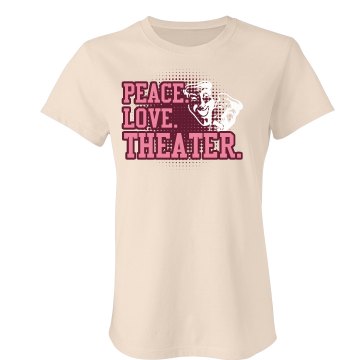 Peace. Love. Theater. Junior Fit Bella Crewneck Jersey Tee