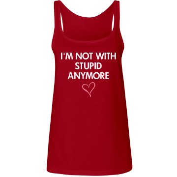 Not With Stupid Heart Tee Junior Fit Bella Sheer Longer Length Rib Tee