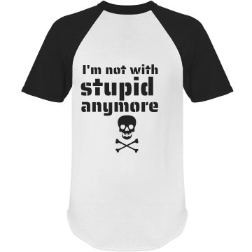 Adult Not With Stupid Tee Unisex Anvil Ringer Tee