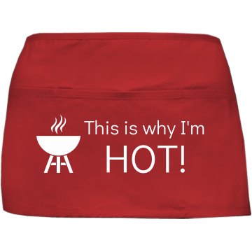 Why I'm Hot Port Authority Waist Apron with Pockets