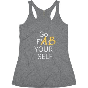 Go FAB Yourself Tank Junior Fit Bella Triblend Racerback Tank