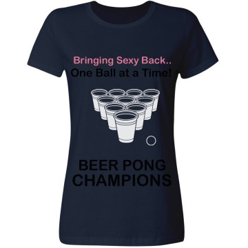 Beer Pong Champs Sexy Misses Relaxed Fit Gildan Ultra Cotton Tee