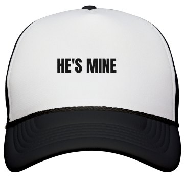 He's Mine Trucker Hat Valucap Poly-Foam Snapback Trucker Hat