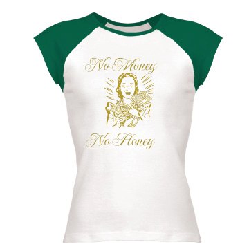 Money Honey Graphic Tee Junior Fit Bella 1x1 Rib Cap Sleeve Raglan Tee