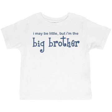 I May Be Little, But... Toddler Gildan Ultra Cotton Crew Neck Tee