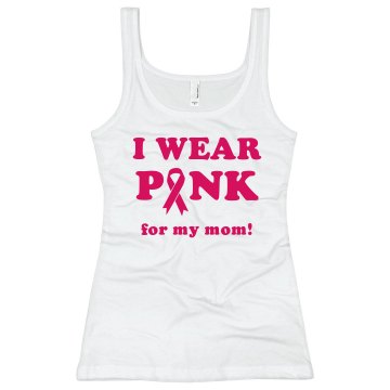 I Wear Pink For My Mom Junior Fit Bella Sheer Longer Length Rib Strap Tank Top