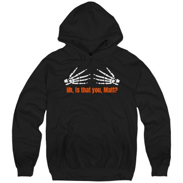 Is That You Matt? Unisex Hanes Ultimate Cotton Heavyweight Hoodie
