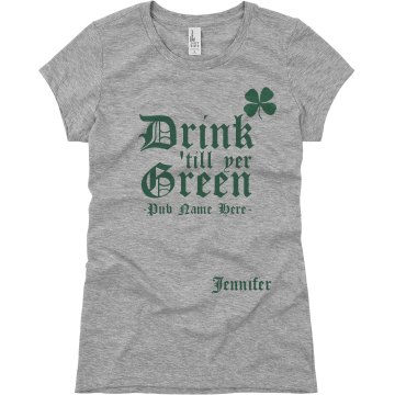 Drink Till Green Distress Junior Fit Basic Bella Favorite Tee