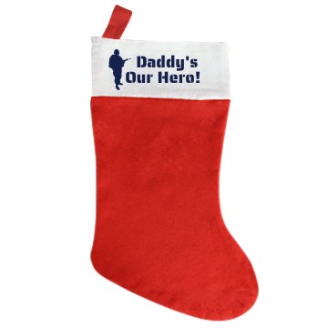 Military Daddy's Our Hero Giant Personalized Holiday Stocking