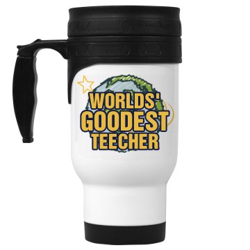 Goodest Teacher Mug 14oz White Stainless Steel Travel Mug
