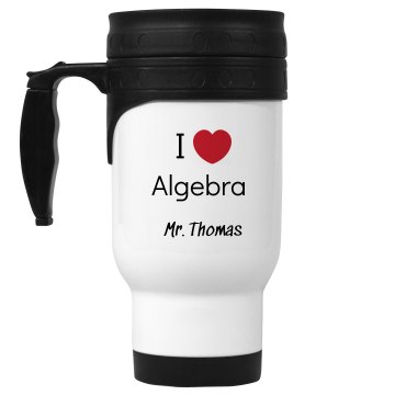 I Love Algebra Mug 14oz White Stainless Steel Travel Mug