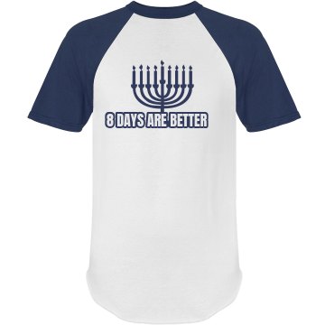 8 Days Are Better Unisex Anvil Ringer Tee