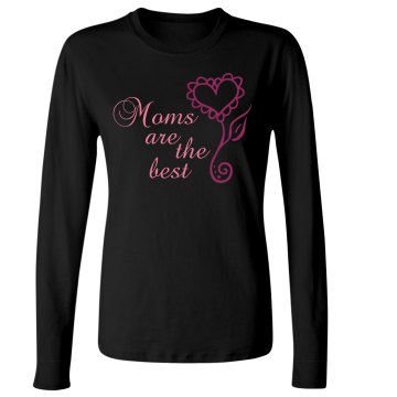 Moms Are the Best Junior Fit Bella Long Sleeve Crewneck Jersey Tee