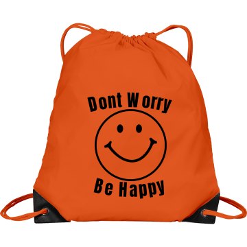 Dont Worry Be Happy Bag Port & Company Drawstring Cinch Bag