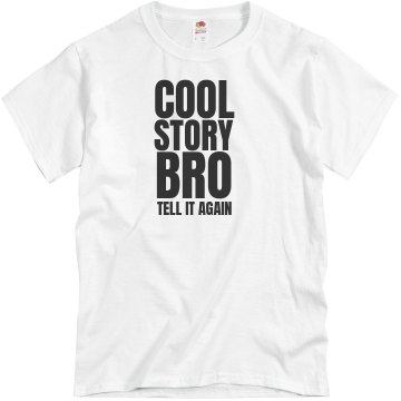 Cool Story Bro! Unisex Basic Gildan Heavy Cotton Crew Neck Tee