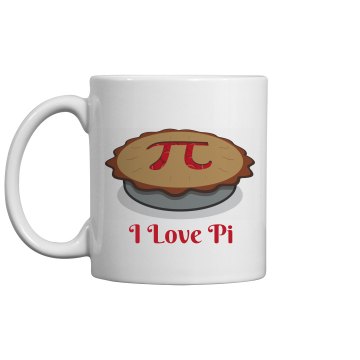 I Love Pi And Coffee 11oz Ceramic Coffee Mug