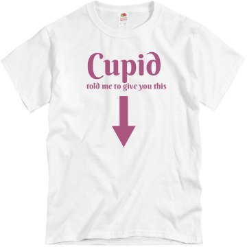 Cupid Told Me To... Unisex Basic Gildan Heavy Cotton Crew Neck Tee