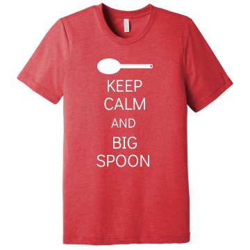 Keep Calm Big Spoon Unisex Canvas Triblend Tee
