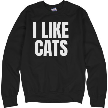 I Like Cats Sweatshirt Unisex Hanes Crew Neck Sweatshirt