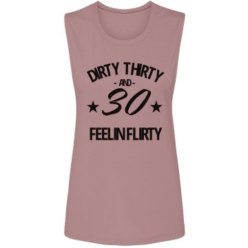 Dirty 30 Birthday Junior Fit Bella Sheer Longer Length Rib Tank Top