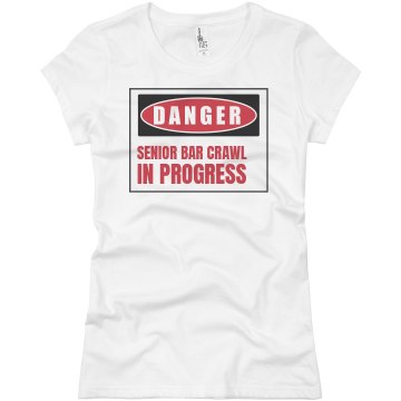 Danger Senior Bar Crawl Junior Fit Basic Bella Favorite Tee