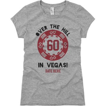 Over The HIll 60 In Vegas Junior Fit Basic Bella Favorite Tee