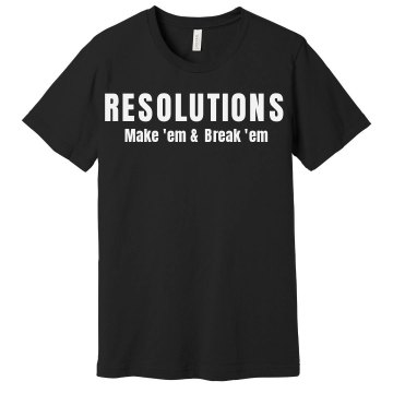 Resolutions Break 'Em Unisex Gildan Heavy Cotton Crew Neck Tee