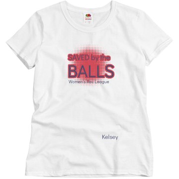 Saved By The Balls Misses Relaxed Fit Basic Gildan Ultra Cotton Tee