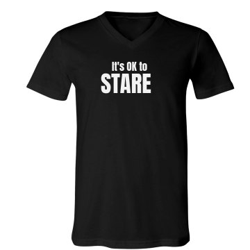 It's OK To Stare T-Shirt Unisex Canvas V-Neck Jersey Tee