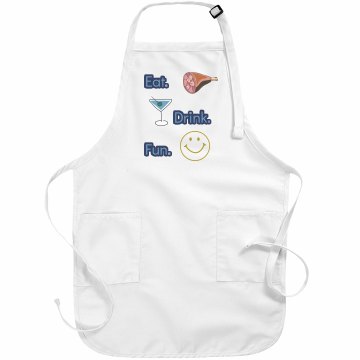 Eat. Drink. Fun. Apron Basic White Apron