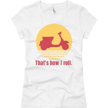 That's How I Roll Moped Junior Fit Basic Bella Favorite Tee