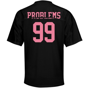 99 Problems Jersey Pink Unisex Augusta Replica Football Jersey