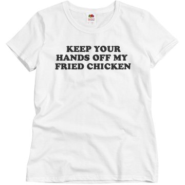 Hands Off Fried Chicken Misses Relaxed Fit Basic Gildan Ultra Cotton Tee