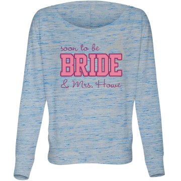 Bride To Be Misses Bella Flowy Lightweight Relaxed Dolman Tee