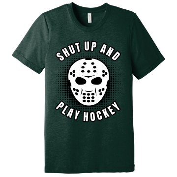 Shut Up and Play Hockey Unisex Canvas Triblend Tee