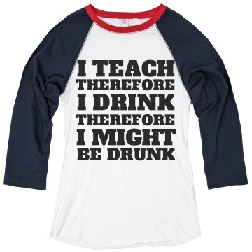 I Teach & Drink Junior Fit Bella Sheer Longer Length Rib V-Neck Tee 