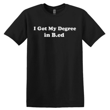 Got My Degree in B.ed Unisex Gildan Heavy Cotton Crew Neck Tee