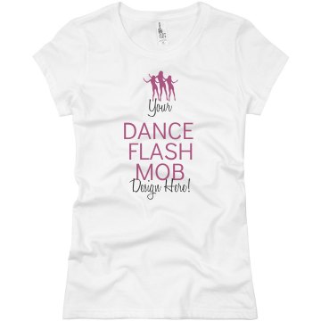 Design a Flash Mob Tee Junior Fit Basic Bella Favorite Tee