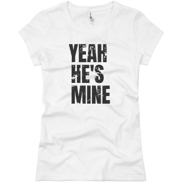 Yeah, He's Mine Junior Fit Basic Bella Favorite Tee