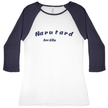 Narutard for Life Junior Fit Bella 1x1 Rib 3/4 Sleeve Raglan Tee