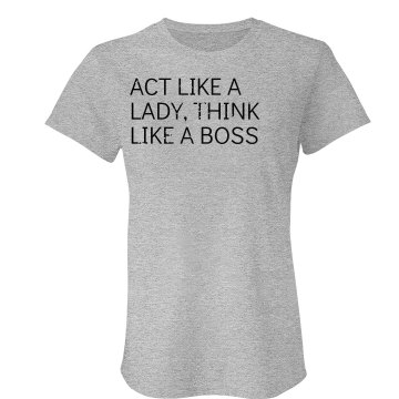 Act Like A Lady... Junior Fit Bella Crewneck Jersey Tee