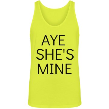 Aye She's Mine in Neon Unisex American Apparel Neon Tank