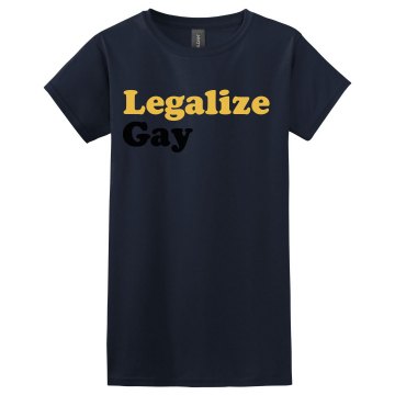 Legalize Gay Misses Relaxed Fit Gildan Ultra Cotton Tee