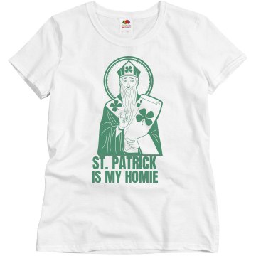 St. Patrick Is My Homie Misses Relaxed Fit Basic Gildan Ultra Cotton Tee