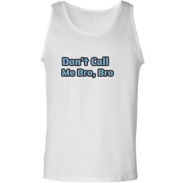 Bro Tank Unisex Basic Gildan Ultra Cotton Tank Top